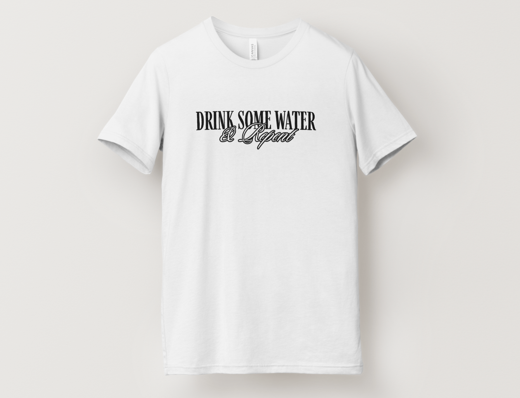 Exclusive: "Drink Some Water & Repent" T-Shirt