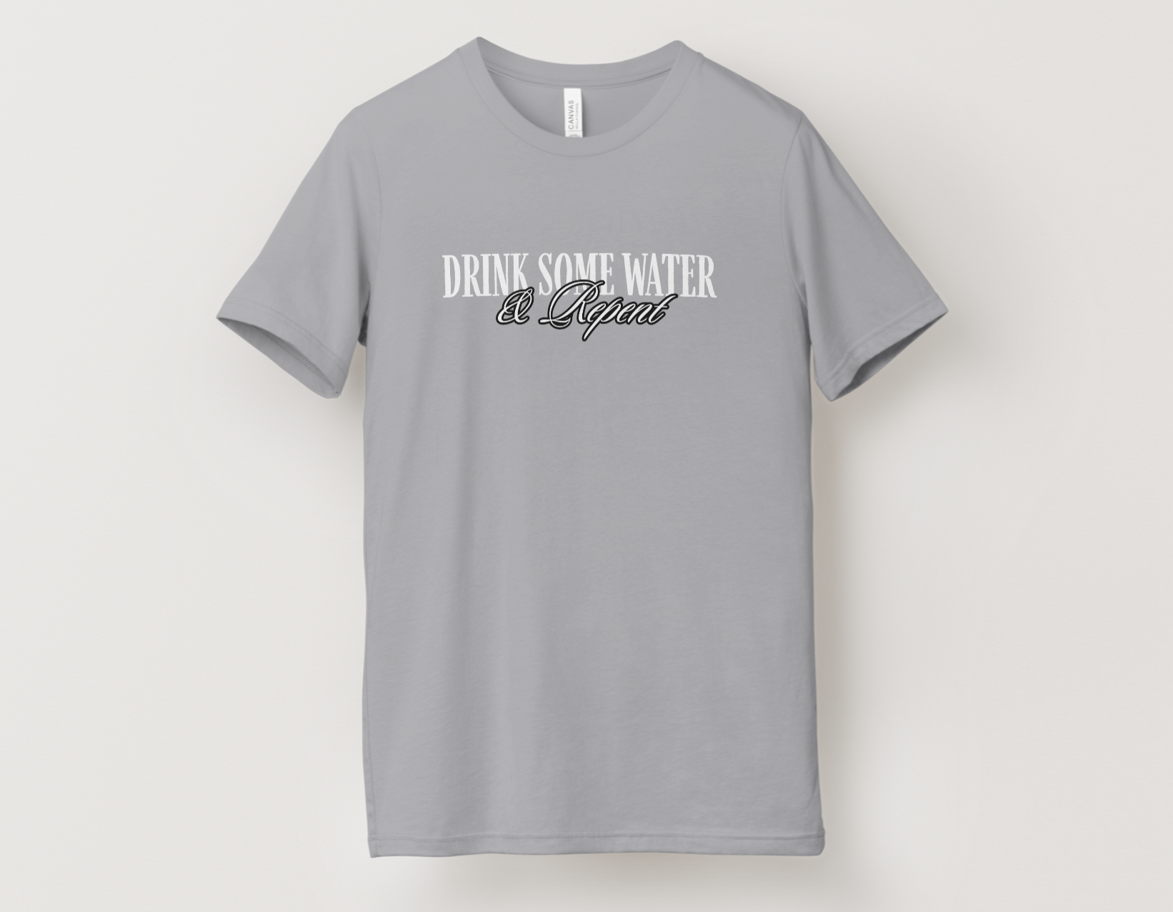 Exclusive: "Drink Some Water & Repent" T-Shirt