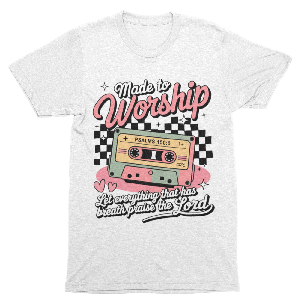 "Made to Worship" T-Shirt