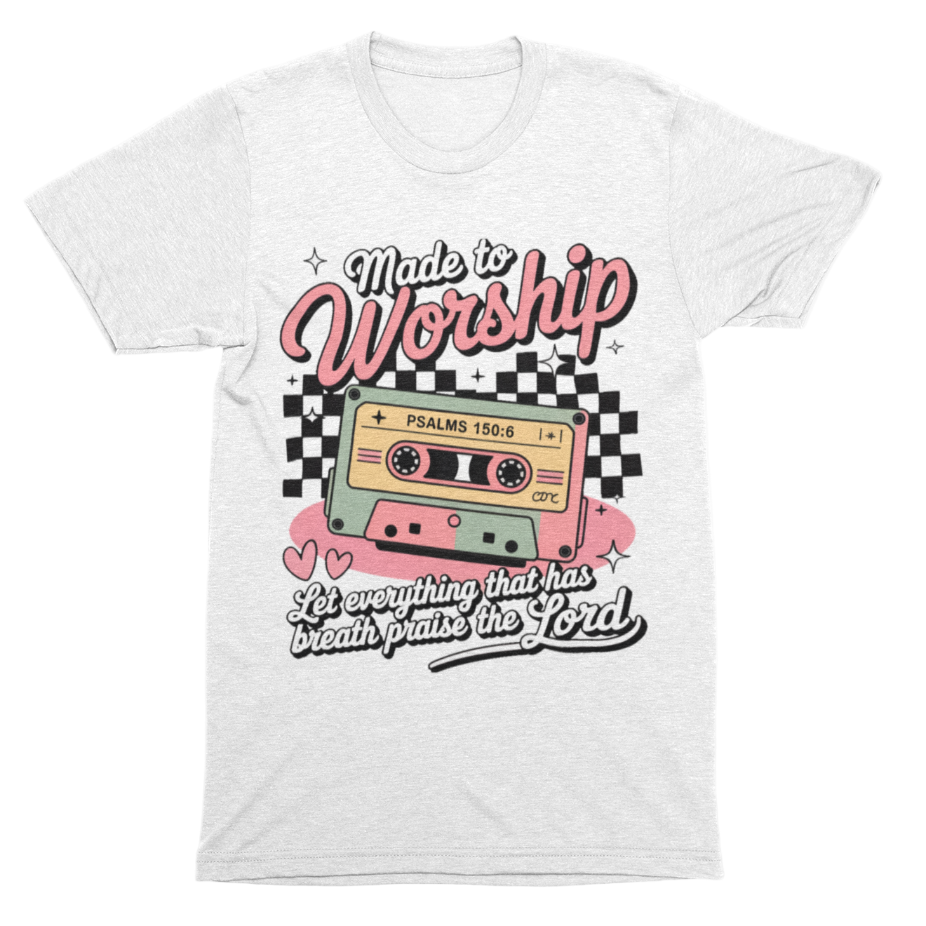 "Made to Worship" T-Shirt