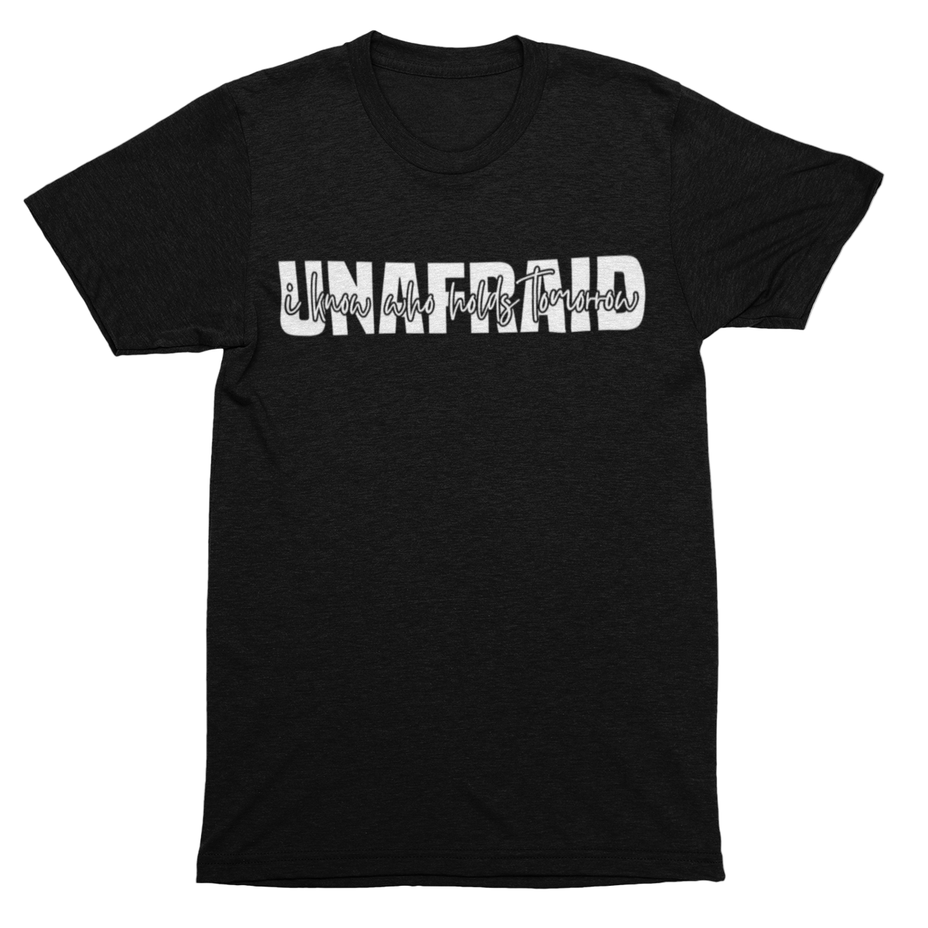 "Unafraid" T-Shirt