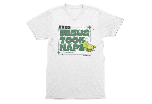 "Even Jesus Took Naps" T-Shirt