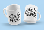 "Jesus, Coffee & Prayer" Mug